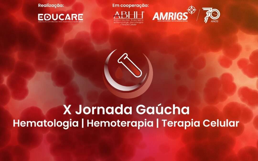 X Jornada Gaúcha de Hematologia | Hemoterapia | Terapia Celular