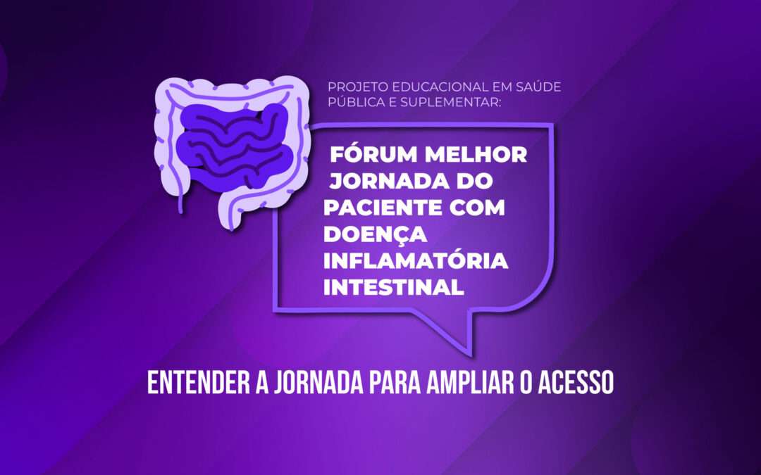 Fórum Melhor Jornada do Paciente com Doença Inflamatória Intestinal