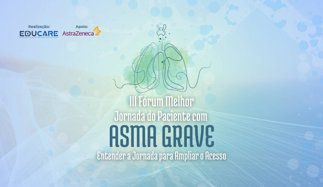 III Fórum Melhor Jornada do Paciente com Asma Grave