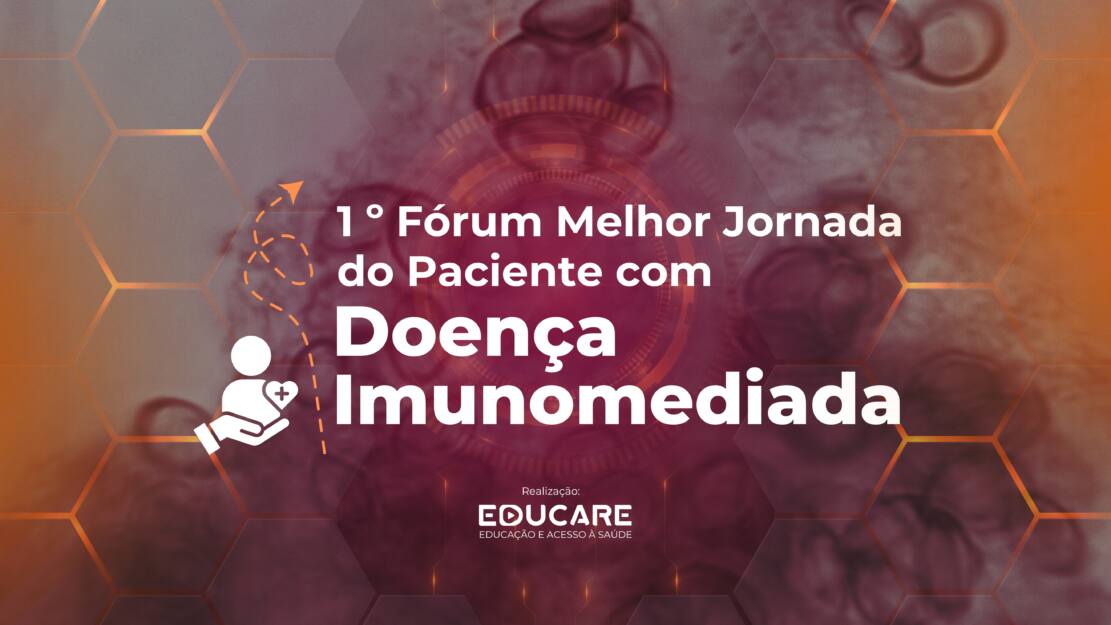 Paper Report – 1º Fórum Melhor Jornada do Paciente com Doença Imunomediada