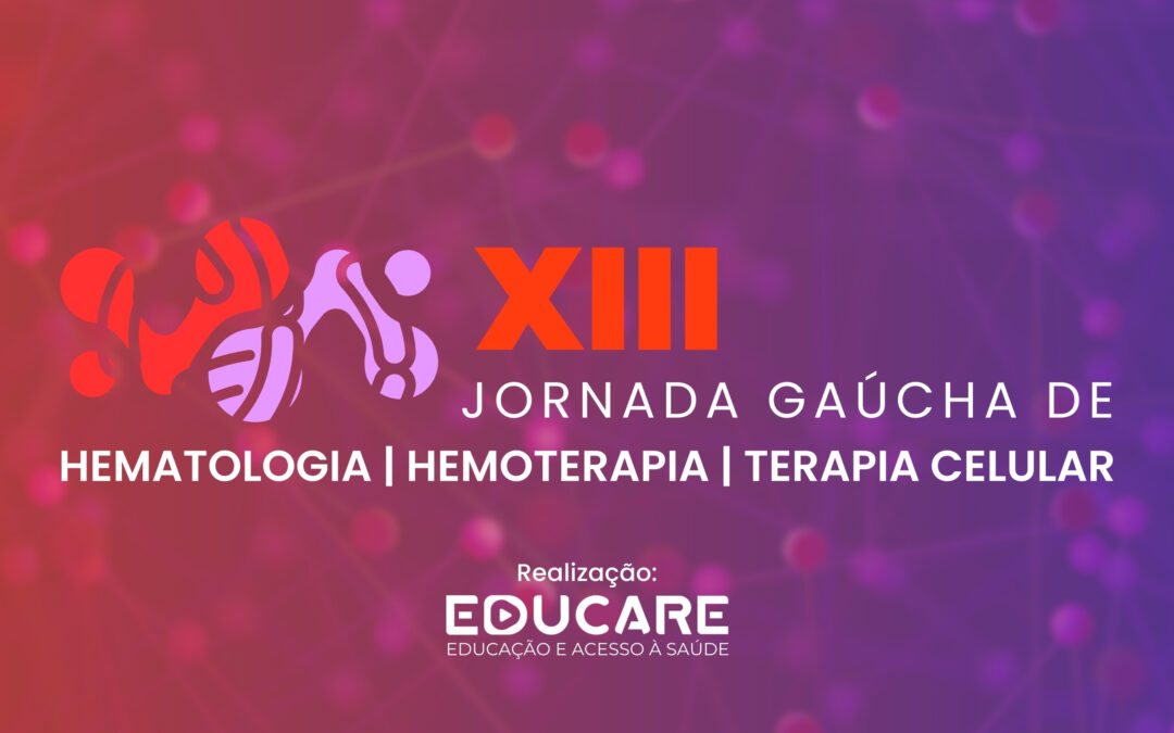 XIII Jornada Gaúcha de Hematologia, Hemoterapia e Terapia Celular